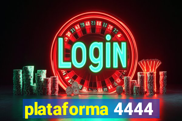 plataforma 4444